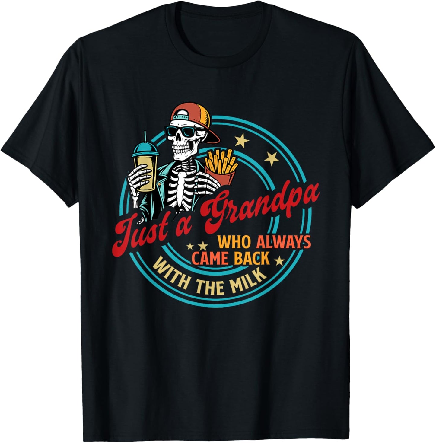 Just A grandpa Who Always Came Back With The Milk T-Shirt
