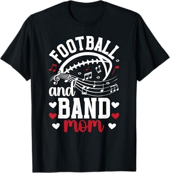 Football And Band Mom Marching Band And Football Mama T-Shirt