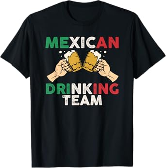 Cheers Mexican Drinking Team Funny Mexico Flag Beer Mugs T-Shirt
