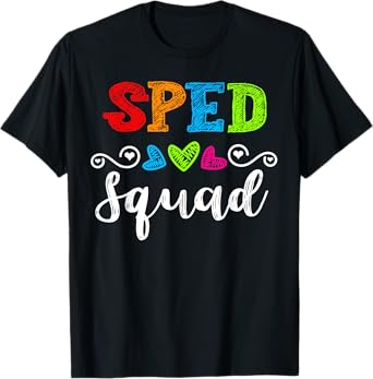 Back To School Team Gift For Special Ed Teacher Sped Squad Men Women Girls Kids T-Shirt