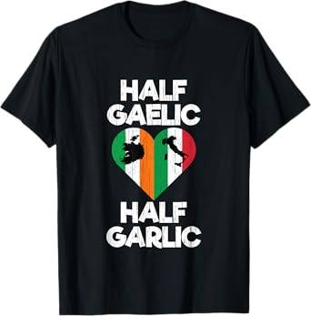 Funny Irish Italian Half Gaelic and Garlic St Patrick's Day T-Shirt