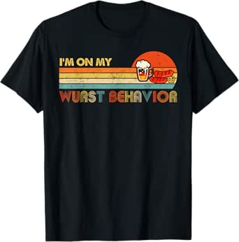 Oktoberfest shirt I'm On My Wurst Behavior vintage retro T-Shirt