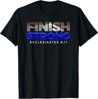 Finish Strong Christian Jesus Apparel T Shirt Gift Blue T-Shirt