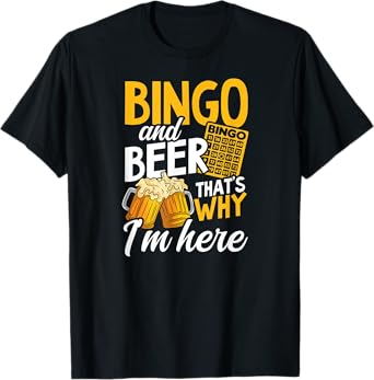 Bingo And Beer That's Why I'm Here Design Bingo Queen T-Shirt