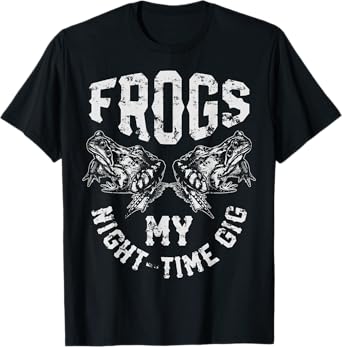 Frogs My Nighttime Gig T shirt Frog Hunting Hunter Men Gift T-Shirt