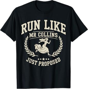 Run Like Mr Collins Just Proposed T-Shirt