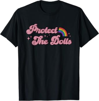 Protect The Dolls, Gender Equality, Human Rights, Feminist T-Shirt