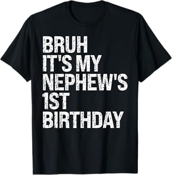 Bruh It's My Nephew's 1st Birthday OMG Prince Crown Funny T-Shirt