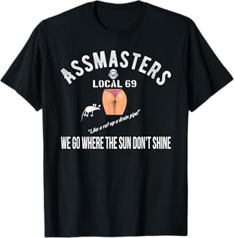 Assmasters Local 69 Sexy Booty Loving Man Shirt T-Shirt