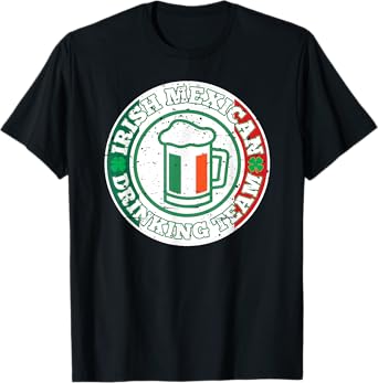 Irish Mexican Drinking Team Mexico Flag St. Patty's T-Shirt T-Shirt