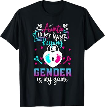Auntie is My Name Keeping The Gender is My Game Baby Reveal T-Shirt