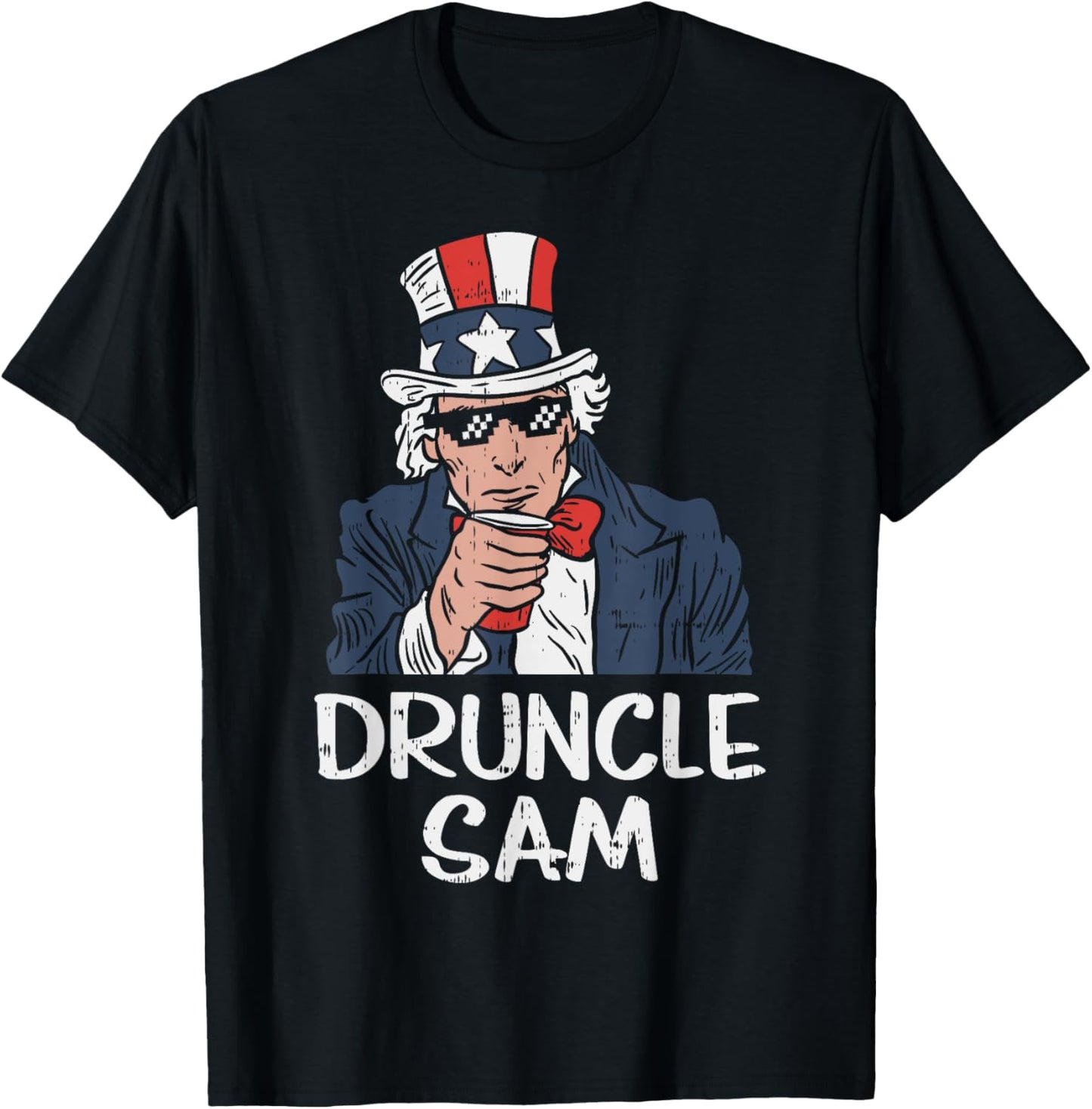 Druncle Sam Funny Uncle Sam Beer 4th Of July Party Drinking T-Shirt