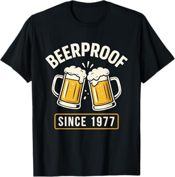 Beerproof Since 1977 Brewery Funny Beer Lover Drinking Humor T-Shirt