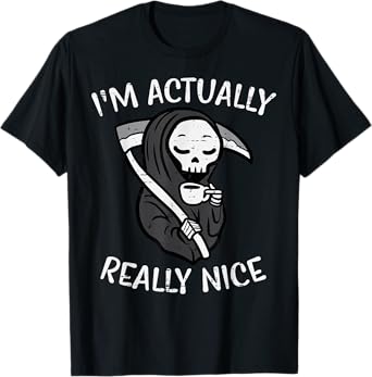 Halloween Grim Reaper Im Really Nice Costume Women Kids Men T-Shirt