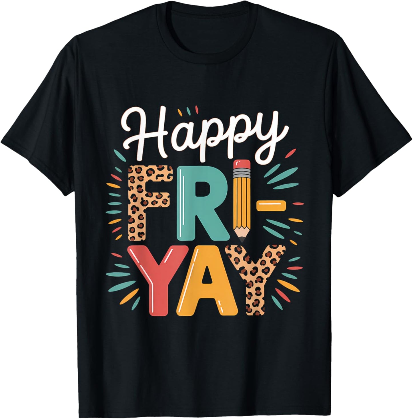 Happy Fri-yay Teacher Fry Yay Funny Friday Weekend T-shirt by TeeBrew