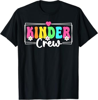 Kinder Crew Back To School Teachers Kindergarten Squad T-Shirt