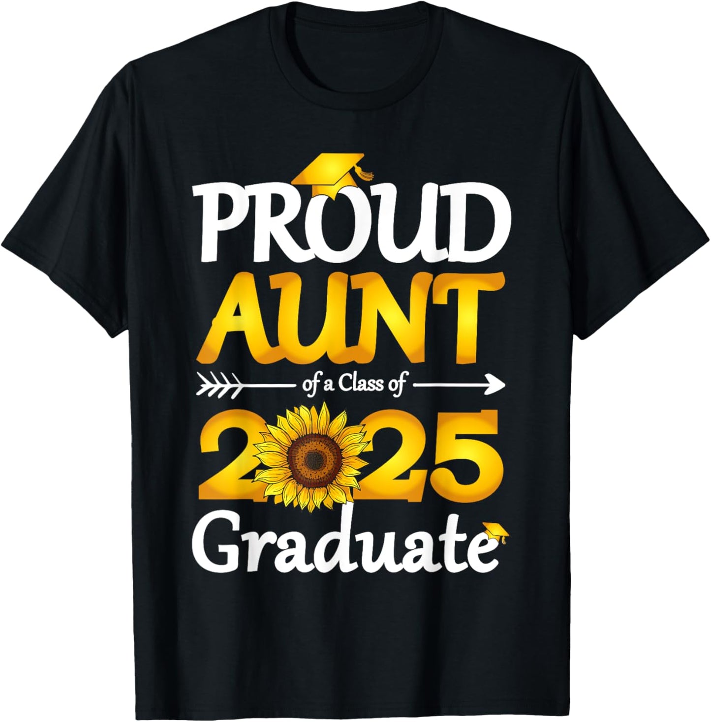 Proud Aunt of a Class of 2025 Graduate Funny Aunt T-Shirt