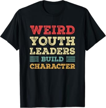 Weird Youth Leaders Build Character Vintage T-Shirt