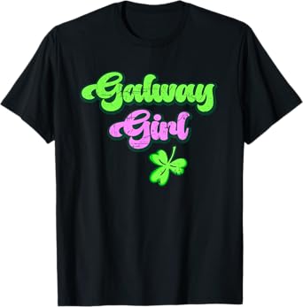 Galway Girl Drinking St Patricks Drink Paddys Day Team T-Shirt