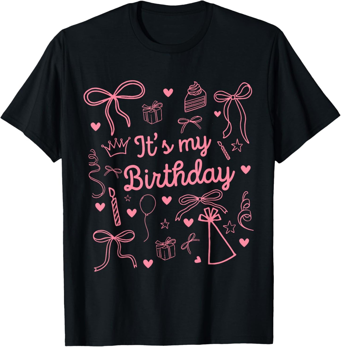 Funny It's My Birthday Pink Coquette Bow Women Girls Kids T-Shirt