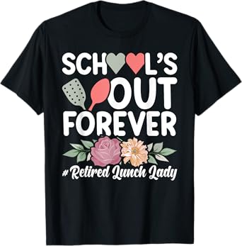 Retired Lunch Lady Retirement Lunch Lady T-Shirt