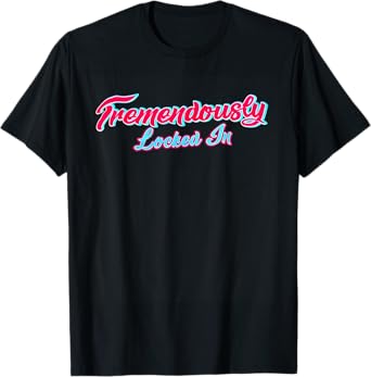 Tremendously Locked In sport T-Shirt