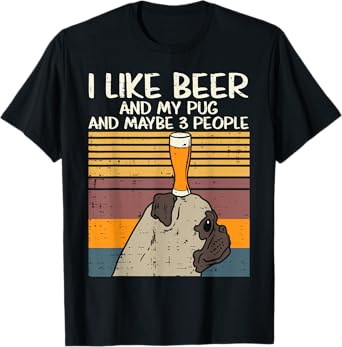 I Like Beer Pug 3 People Funny Animal Pet Dog Drinking Gift Men Women T-Shirt
