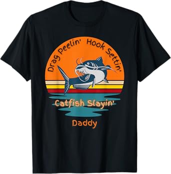 Flathead Catfish Hunter Catching Fish Lucky Fishing Daddy T-Shirt