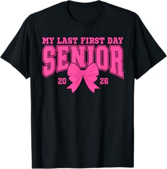 Pink My Last First Day Senior 2026 Coquette Bow Mom School T-Shirt