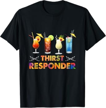 Thirst Response Responder Bartender Mixologists Cocktail T-Shirt