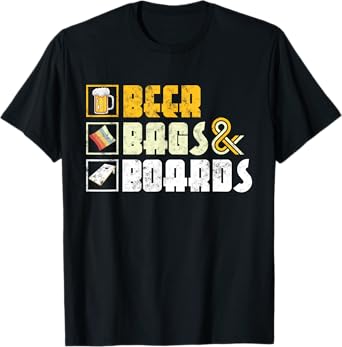 Beer Bags and Boards Funny sarcastic Cornhole outdoor game T-Shirt