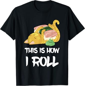 This Is How I Roll Sushi Cat Asia Restaurant Sushi Lover T-Shirt