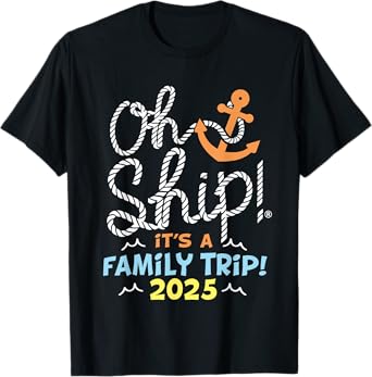 Oh Ship It's a Family Trip 2025, Matching Family 2025 Cruise T-Shirt