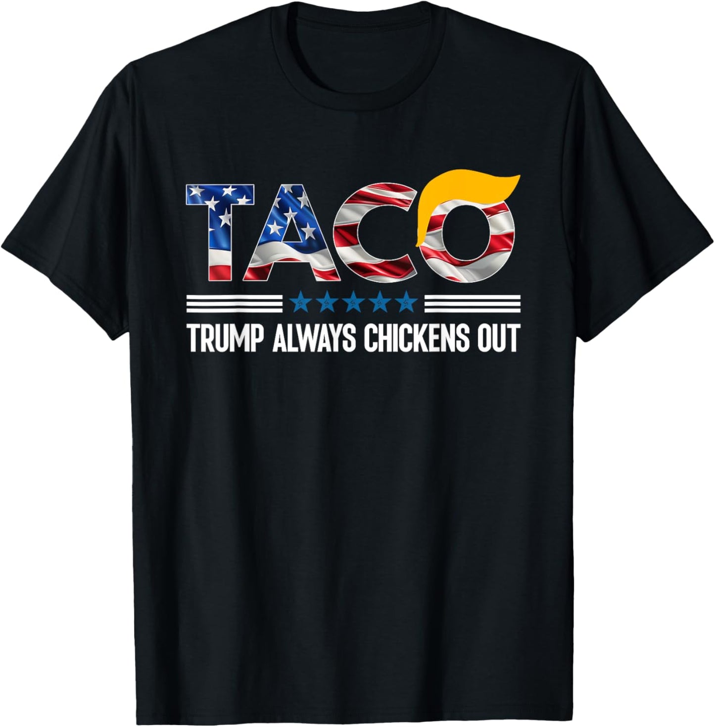 Funny Trump Taco Trump Always Chickens Out T-Shirt