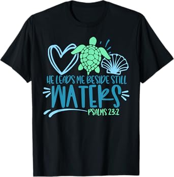 He Leads Me Beside Still Waters, Psalm 23 Sea Life T-Shirt