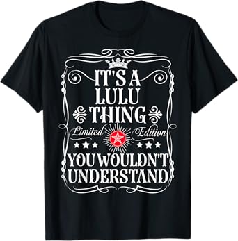 Lulu Name Its A Lulu Thing You Wouldn't Understand T-Shirt