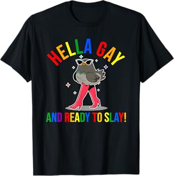 Hella Gay And Ready To Slay T-Shirt