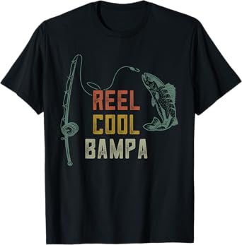 Reel Cool Bampa Fishing Shirts, Fathers Day Fisher Grandpa T-Shirt