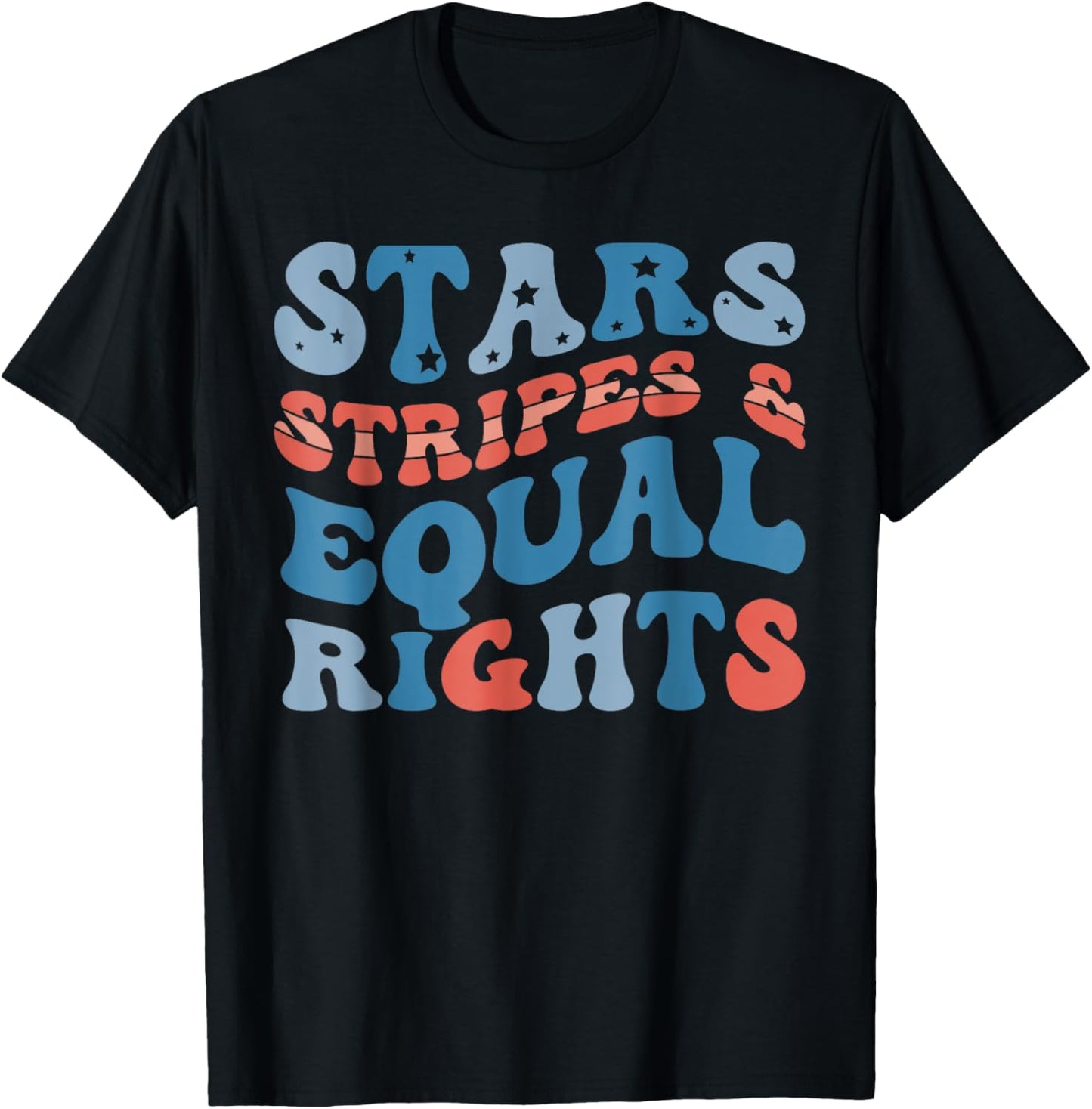 Stars Stripes And Equal Rights 4th Of July Women's Rights T-shirt