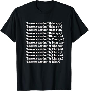 Love One Another Bible Verses Matthew 22 36 40 T-Shirt