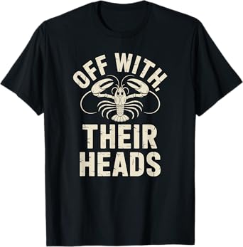 Off With Their Heads CrawFish Boil T-Shirt