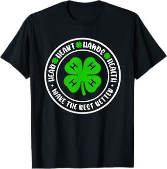 Head Heart Hands Health, 4H Make The Best Better T-Shirt