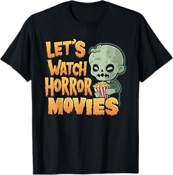 Let's Watch Horror Movies Halloween Costume T-Shirt