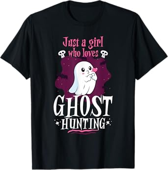 Just A Girl Who Loves Ghost Hunting Cute Ghost T-Shirt