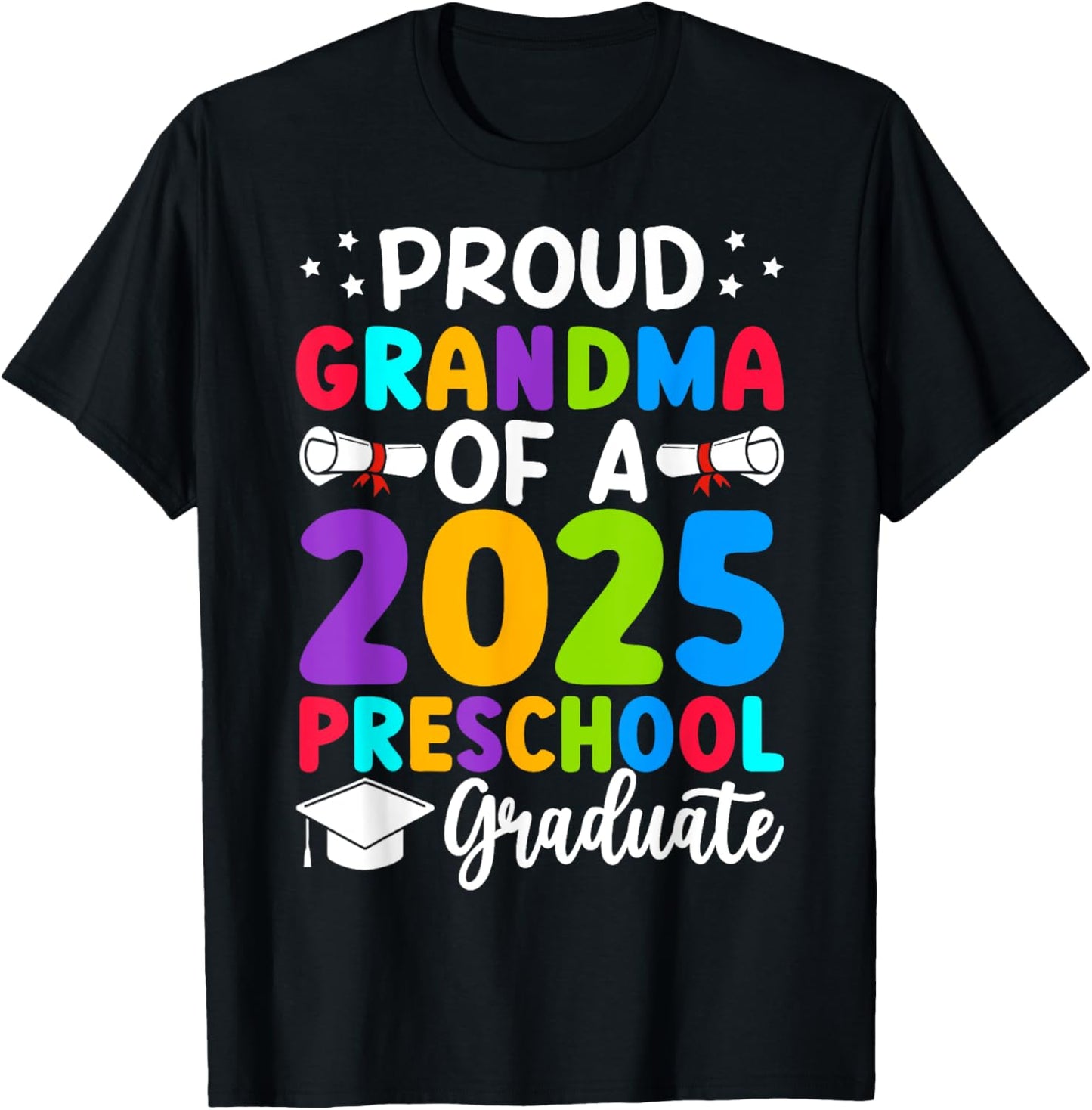 Proud Grandma Class of 2025 Preschool Graduate Graduation T-Shirt