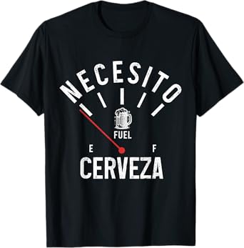 Necesito Cerveza Need Beer Funny Spanish Hispanic Beer Lover T-Shirt