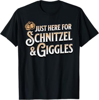 German Beer Just Here For Schnitzel & Giggles Oktoberfest T-Shirt