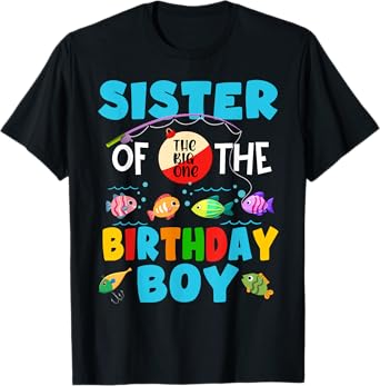 Sister Of The Big One Birthday Boy Toddler Big One Fishing T-Shirt