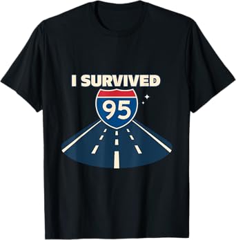 I Survived I-95 Highway From Hell – Funny Road Design T-Shirt