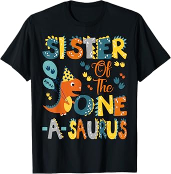 Sister Of The One-A-Saurus 1St Birthday Dinosaur Party T-Shirt